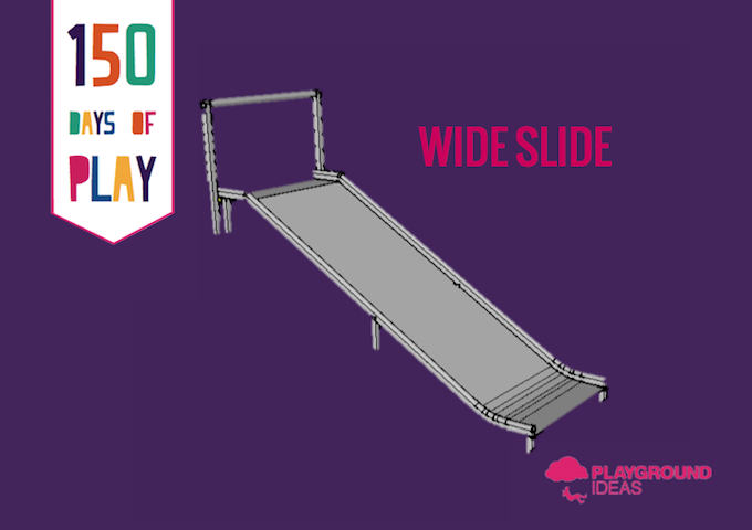 Day 64: Wide Slide